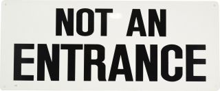 Sign - Not An Entrance 480 x 200mm - J16 , 