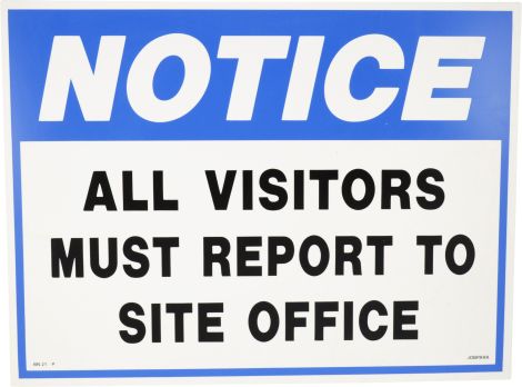 Sign - Notice All Visitors Must Report To Office 600 x 480mm P - BN21 , 