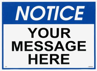 Sign - Notice (Custom Wording) 600 x 480mm P - BN1 , 