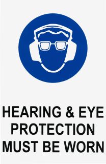 Sign - Hearing & Eye Protection Must Be Worn 480 x 600mm P - BS20 , 
