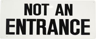 Sign - Not An Entrance 480 x 200mm - J16 , 