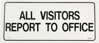 Sign - All Visitors Must Report To Office 460 x 200mm P - J9 , 