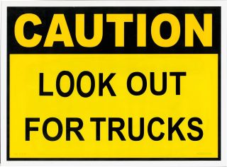 Sign - Caution Look Out For Trucks 380 x 280mm P - YC31 , 
