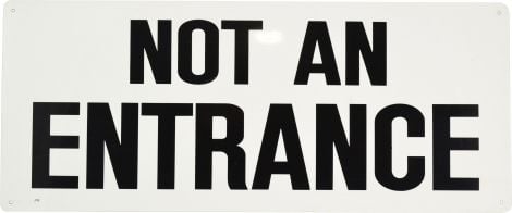 Sign - Not An Entrance 480 x 200mm - J16 , 
